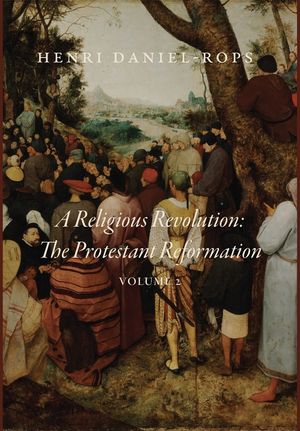 A Religious Revolution: The Protestant Reformation, Volume 2 image number 0