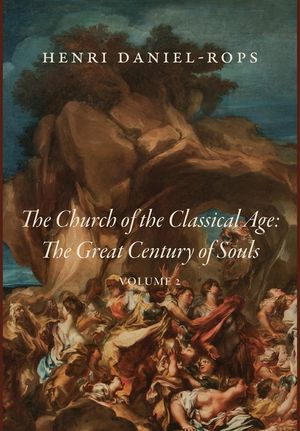 The Church of the Classical Age: The Great Century of Souls, Volume 2 image number 0