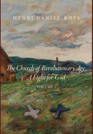 The Church of the Revolutionary Age: A Fight for God, Volume 2 image number 0
