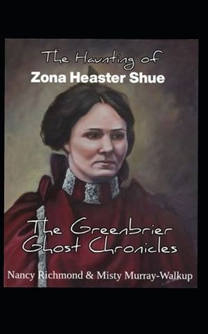 The Haunting of Zona Heaster Shue: The Greenbrier Ghost Chronicles image number 0