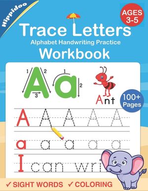 Trace Letters: Alphabet Handwriting Practice workbook for kids: Preschool writing Workbook with Sight words for Pre K, Kindergarten a image number 0