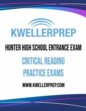 Kweller Prep Hunter High School Entrance Exam Critical Reading Practice Exams image number 0