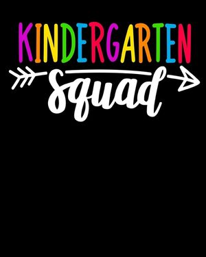 Kindergarten Squad: : Happy First Day of School For Teacher or Kids Back To School image number 0