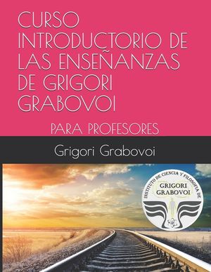 Curso Introductorio de Las Ense&ntilde;anzas de Grigori Grabovoi: Para Profesores image number 0