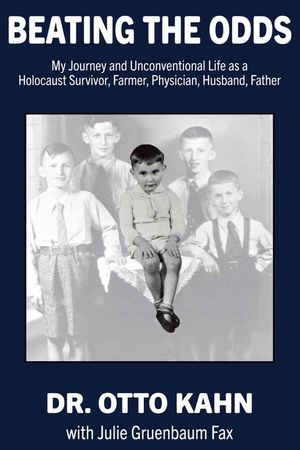 Beating the Odds: My Journey and Unconventional Life as a Holocaust Survivor, Farmer, Physician, Husband, Father image number 0