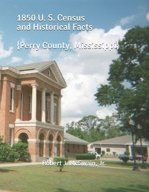 1850 U. S. Census and Historical Facts: {Perry County, Mississippi} image number 0