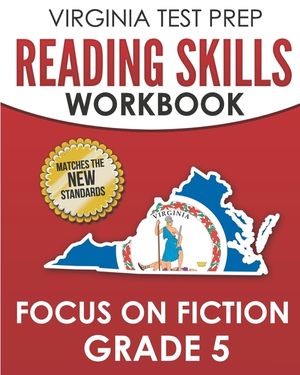 VIRGINIA TEST PREP Reading Skills Workbook Focus on Fiction Grade 5: Preparation for the SOL Reading Assessments image number 0