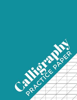 Calligraphy Practice Paper: Calligraphy Workbook for Hand Lettering - 120 Sheet Pad image number 0