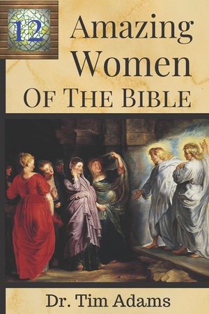 12 Amazing Women of the Bible image number 0