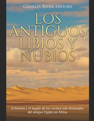 Los antiguos libios y nubios: la historia y el legado de los vecinos m&aacute;s destacados del antiguo Egipto en &Aacute;frica image number 0