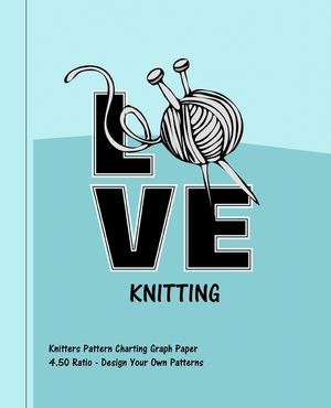 Love Knitting: Knitters 4.50 Ratio Pattern Making Graph Paper image number 0