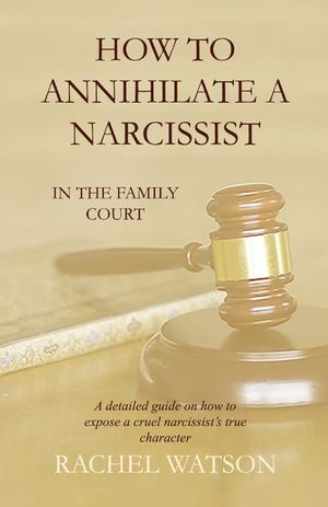 How To Annihilate A Narcissist: In The Family Court image number 0