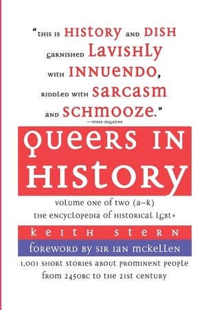 Queers in History: The Comprehensive Encyclopedia of Historical Gays, Lesbians and Bisexuals image number 0