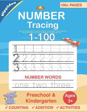 Number Tracing book for Preschoolers: Preschool Numbers Tracing Math Practice Workbook: Math Activity Book for Pre K, Kindergarten and Kids Ages 3-5 image number 0