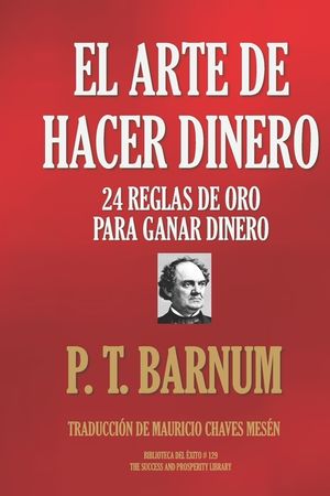 El Arte de Hacer Dinero: 24 Reglas de Oro Para Ganar Dinero image number 0
