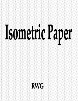 Isometric Paper: 150 Pages 8.5 X 11 image number 0