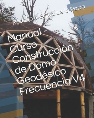 Manual - Curso Construcci&oacute;n de Domo Geod&eacute;sico Frecuencia V4 image number 0