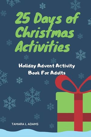 25 Days of Christmas Activities: Holiday Advent Activity Book For Adults image number 0