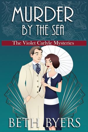 Murder by the Sea: A Violet Carlyle Cozy Historical Mystery image number 0
