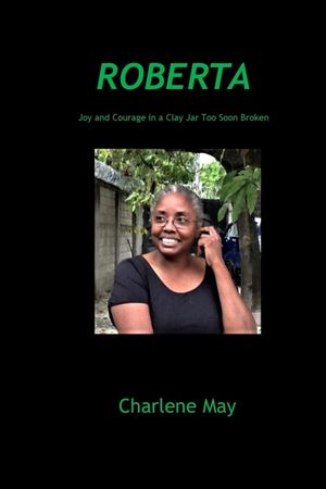Roberta: Joy and Courage in a Clay Jar Too Soon Broken image number 0