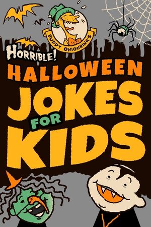 Horrible! Halloween Jokes for Kids: Big Spooky Laughs For Boys and Girls Ages 8-13 and Up image number 0