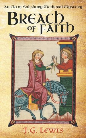 Breach of Faith: An Ela of Salisbury Medieval Mystery image number 0