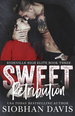 Sweet Retribution: A Dark High School Bully Romance image number 0