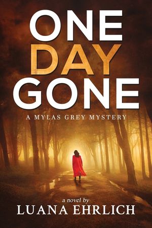 One Day Gone: A Mylas Grey Mystery image number 0