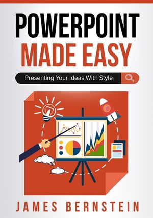 PowerPoint Made Easy: Presenting Your Ideas With Style image number 0