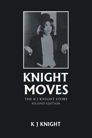 Knight Moves: The K J Knight Story Second Edition image number 0