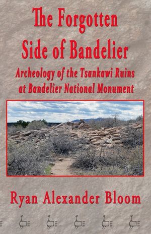 The Forgotten Side of Bandelier: Archeology of the Tsankawi Ruins at Bandelier National Monument image number 0