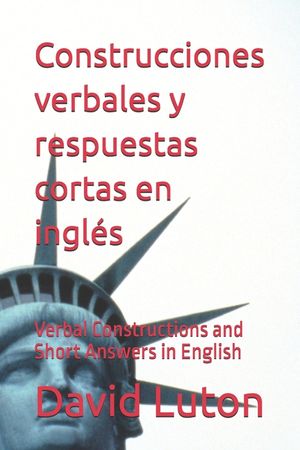Construcciones verbales y respuestas cortas en ingl&eacute;s: Verbal Constructions and Short Answers in English image number 0