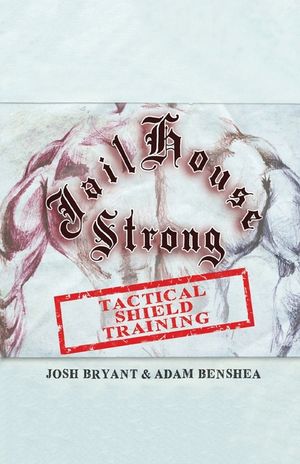 Jailhouse Strong: Tactical Shield Training image number 0