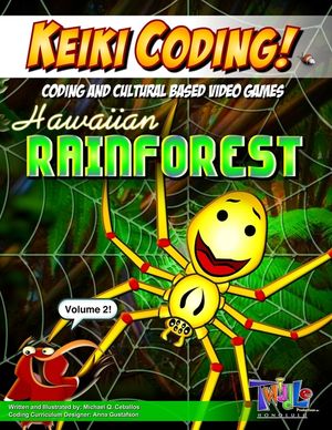 Keiki Coding: Hawaiian Rainforest: Scratch Coding and Cultural Based Video Games (Volume 2) image number 0