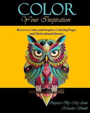 Color Your Inspiration: Recover, Color, and Inspire, Coloring Pages and Motivational Quotes image number 0