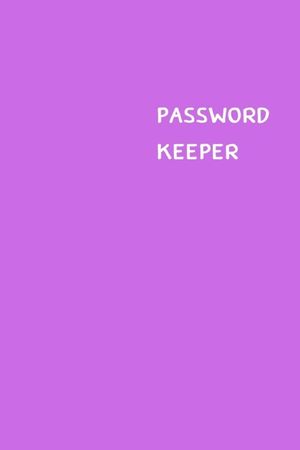 Password Keeper: Size (6 x 9 inches) - 100 Pages - Lilac Cover: Keep your usernames, passwords, social info, web addresses and security image number 0