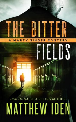 The Bitter Fields: A Marty Singer Mystery image number 0
