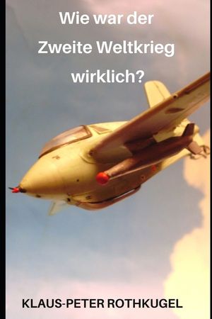 Wie war der Zweite Weltkrieg wirklich? image number 0