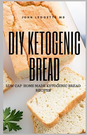 DIY Ketogenic Bread: Low cap home made ketogenic bread recipes image number 0