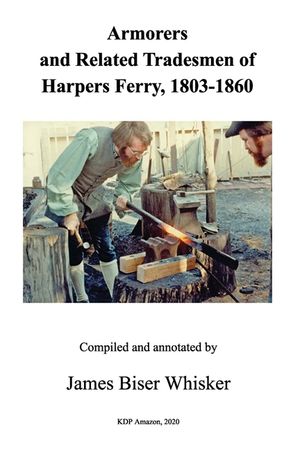 Armorers and Related Tradesmen of Harpers Ferry, 1803-1860 image number 0