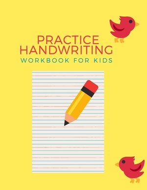 Practice Handwriting Workbook For Kids: Preschool Practice Handwriting Workbook: Pre K, Kindergarten and Kids Ages 3-5 Reading And Writing image number 0