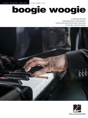 Boogie Woogie: Jazz Piano Solos Series Volume 60 image number 0