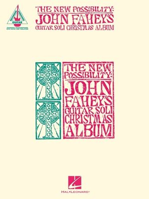 The New Possibility: John Fahey's Guitar Soli Christmas Album - Guitar Transcriptions with Notes & Tab image number 0