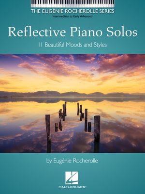 Reflective Piano Solos - 11 Beautiful Moods and Styles by Eugenie Rocherolle image number 0