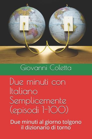 Due minuti con Italiano Semplicemente (episodi 1-100): Due minuti al giorno tolgono il dizionario di torno image number 0
