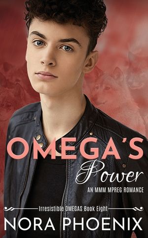 Omega's Power: An MMM Mpreg Romance image number 0