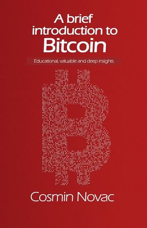 A brief introduction to Bitcoin: Educational, valuable and deep insights (B&W Edition) image number 0