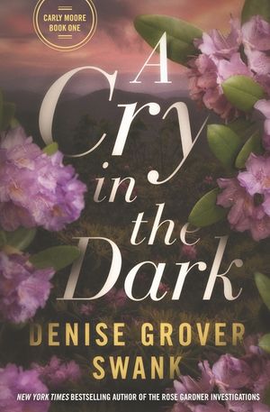 A Cry in the Dark: Carly Moore Series image number 0
