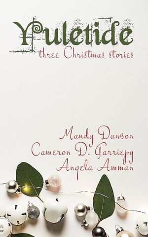 Yuletide: Three Christmas Stories image number 0