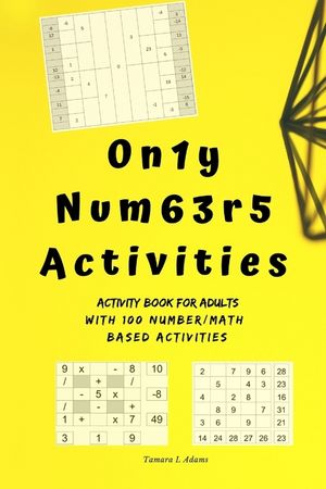 Only Numbers Activities: Activity book for adults with100 number/math based activities image number 0
